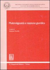 Multireligiosità e reazione giuridica