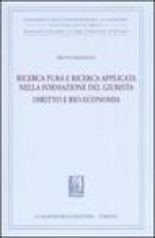 Ricerca pura e ricerca applicata nella formazione del giurista. Diritto e bio-economia