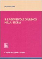 Il ragionevole giuridico nella storia