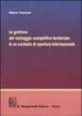 La gestione del vantaggio competitivo territoriale in un contesto di apertura internazionale