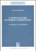 Il tempo di lavoro fra persona e produttività