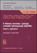 Il bilancio secondo i principi contabili internazionali IAS/IFRS. Regole e applicazioni