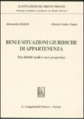 Beni e situazioni giuridiche di appartenenza. Tra diritti reali e new properties