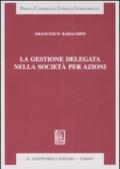 La gestione delegata nella società per azioni