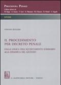 Il procedimento per decreto penale. Dalla logica dell'accertamento sommario alla dinamica del giudizio