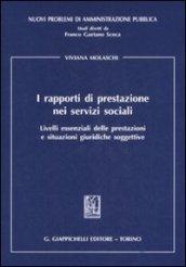 I rapporti di prestazione nei servizi sociali. Livelli essenziali delle prestazioni e situazioni giuridiche soggettive