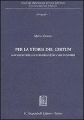 Per la storia del «certum». Alle radici della categoria delle cose fungibili