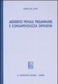 Addebito penale preliminare e consapevolezza difensiva