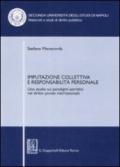 Imputazione collettiva e responsabilità personale. Uno studio sui paradigmi ascrittivi nel diritto penale internazionale