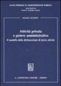 Attività privata e potere amministrativo. Il modello della dichiarazione di inizio attività