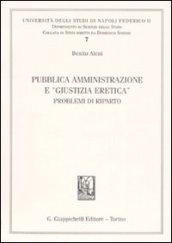 Pubblica amministrazione e «giustizia eretica». Problemi di riparto