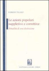 Le azioni popolari suppletive e correttive. Attualità di una distinzione