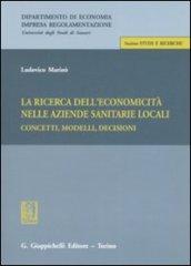 La ricerca dell'economicità nelle aziende sanitarie locali. Concetti, modelli, decisioni