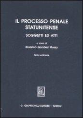 Il processo penale statunitense. Soggetti ed atti