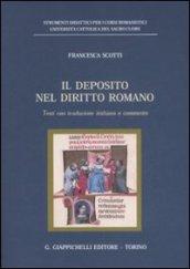 Il deposito nel diritto romano. Testi con traduzione italiana e commento