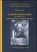 Il reato di riciclaggio (art. 648 bis c.p.). Aspetti dogmatici e problemi applicativi