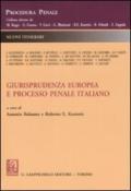 Giurisprudenza europea e processo penale italiano. Nuovi scenari dopo il «caso Dorigo» e gli interventi della Corte costituzionale