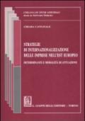 Strategie di internazionalizzazione delle imprese nell'Est europeo. Determinanti e modalità di attuazione