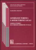 Governance turistica e sistemi turistici locali. Modelli teorici ed evidenze empiriche in Italia