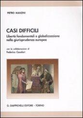 Casi difficili. Libertà fondamentali e globalizzazione nella giurisprudenza europea