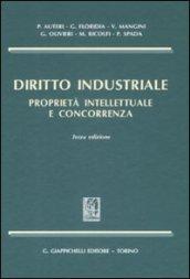 Diritto industriale. Proprietà intellettuale e concorrenza