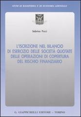 L' iscrizione nel bilancio di esercizio delle società quotate delle operazioni di copertura del rischio finanziario