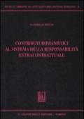 Contributi romanistici al sistema della responsabilità extracontrattuale