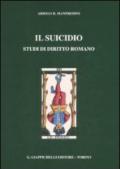 Il suicidio. Studi di diritto romano