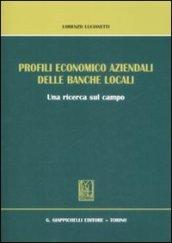 Profili economico aziendali delle banche locali. Una ricerca sul campo