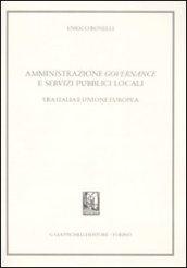 Amministrazione governance e servizi pubblici locali. Tra Italia e Unione Europea