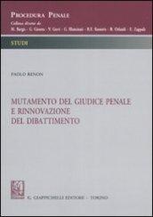 Mutamento del giudice penale e rinnovazione del dibattimento