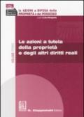 Le azioni a difesa della proprietà e del possesso