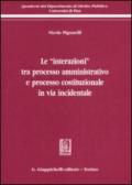 Le «interazioni» tra processo amministrativo e processo costituzionale in via incidentale