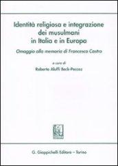 Identità religiosa e integrazione dei musulmani in Italia e in Europa. Omaggio alla memoria di Francesco Castro