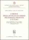L'ordine degli avvocati di Urbino fra passato, presente e futuro