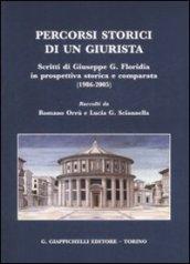 Percorsi storici di un giurista. Scritti di Giuseppe G. Florida in prospettiva storica e comparata (1986-2005)