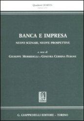 Banca e impresa. Nuovi scenari, nuove prospettive