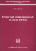 Il «limite» degli obblighi internazionali nel sistema delle fonti