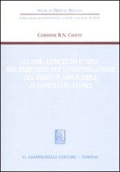 Classe, concetto e tipo nel percorso per l'individuazione del diritto applicabile ai contratti atipici