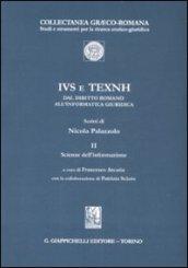 IVS e TEXNH. Dal diritto romano all'informatica giuridica. Scienze dell'informazione: 2