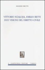 Vittorio Scialoja, Emilio Betti. Due visioni del diritto civile