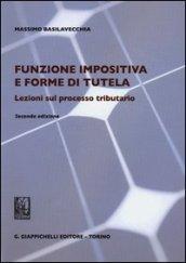 Funzione impositiva e forme di tutela. Lezioni sul processo tributario