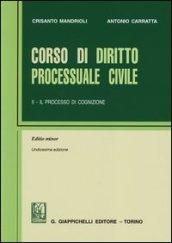 Corso di diritto processuale civile. Ediz. minore. 2.Il processo di cognizione