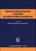 Decreto liberalizzazioni e sciopero nei servizi pubblici essenziali. Atti del Convegno (Roma, 3 luglio 2012)