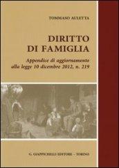 Diritto di famiglia-Diritto di famiglia. Appendice di aggiornamento alla legge 10 dicembre 2012, n. 219 (2 vol.)