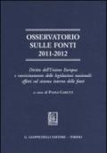 Osservatorio sulle fonti 2011-2012. Diritto dell'Unione Europea e ravvicinamento delle legislazioni nazionali: effetti sul sistema interno delle fonti