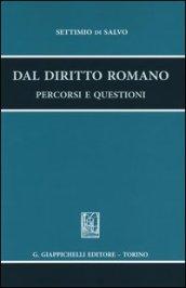 Dal diritto romano. Percorsi e questioni