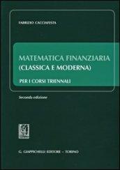 Matematica finanziaria (classica e moderna) per i corsi triennali