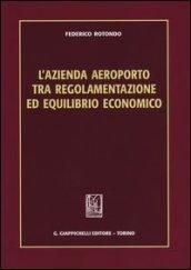 L'azienda aeroporto tra regolamentazione ed equilibrio economico