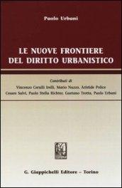 Le nuove frontiere del diritto urbanistico
